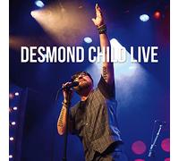 Desmond Child - Desmond Child Live