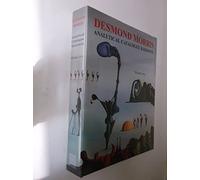 Desmond Morris: Analytical Catalogue Raisonne
