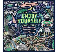DESMOND & THE TUTUS - Enjoy Yourself