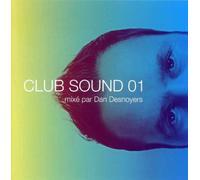 Desnoyers, Daniel - Club Sound Vol. 1