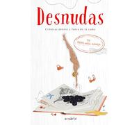 Desnudas: Crónicas dentro y fuera de la cama