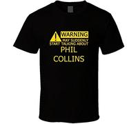 Desolate Warning May Start Talking About Phil Collins Funny T Shirt