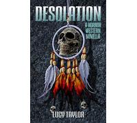 Desolation: A Horror Western Novella