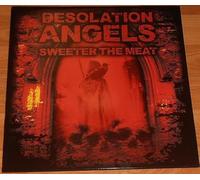 Desolation Angels - Sweeter the Meat