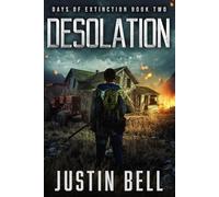Desolation - Days of Extinction Book 2: (A Thrilling Post-Apocalyptic Series)