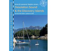 Desolation Sound & the Discovery Islands: Revised Fifth Edition, 2023 (Dreamspeaker Cruising Guides, 2)