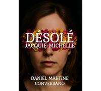 Désolé Jacquie-Michelle: Une histoire secrète du passé