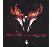 Desperate for Compromise - Coalescence