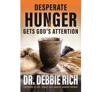 Desperate Hunger Gets God's Attention