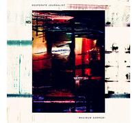 Desperate Journalist - Maximum Sorrow! [VINYL]