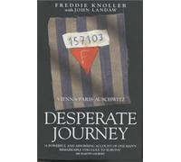 Desperate Journey: Vienna-Paris-Auschwitz
