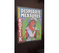 Desperate Measures: Empty Pleasures: 3 (Kozik)