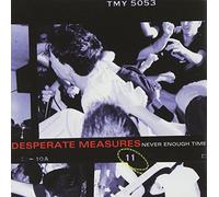 Desperate Measures - Never Enough Time