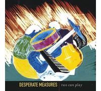 Desperate Measures - Two Can Play