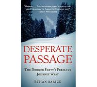Ethan Rarick Desperate Passage (Hardback)