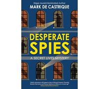 Desperate Spies (Secret Lives)