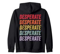 Desperate Zip Hoodie