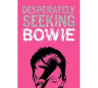 Desperately Seeking Bowie