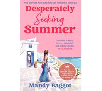 Desperately Seeking Summer: The feel-good Greek romantic comedy, the perfect holiday read