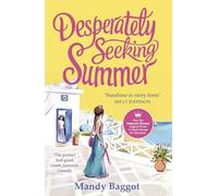 Desperately Seeking Summer: The feel-good Greek romantic comedy, the perfect holiday read