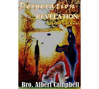 Desperation to Revelation: It Just Got Real