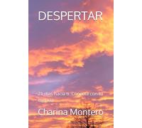 DESPERTAR: 21 días hacia ti. Conecta con tu esencia