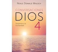 Despertar a la humanidad (Conversaciones con Dios 4) (Clave)