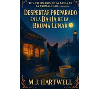 Despertar con Aroma en la Bahía de la Bruma Lunar: Un cozy brujil de salón de té, con bendiciones en la tetera, un sorbo sospechoso y una detective ... (Té y Talismanes de la Bahía Moonmist: Serie)
