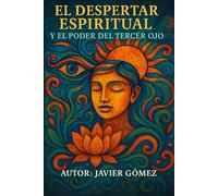 Despertar Espiritual: El Poder del tercer Ojo