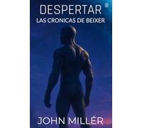 Despertar: Las crónicas de Beixer - Novela corta de ciencia ficción (DESTINO GALÁCTICO)
