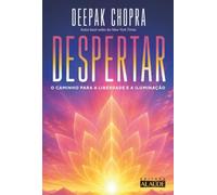 Despertar: O Caminho para a Liberdade e a Iluminação