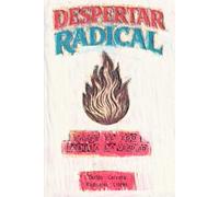 Despertar Radical: Rompe el ego, habita la verdad.
