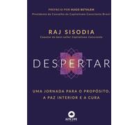 Despertar: uma jornada para o propósito, a paz interior e a cura