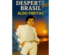 DESPERTE BRASIL: O despertar que o Brasil precisa e que começa em cada brasileiro