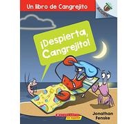 ¡Despierta, Cangrejito! (Wake Up, Crabby!): Volume 3 (Libro de Cangrejito)