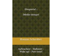 ¡Despierta! - ¡Medio tiempo!: Aufwachen! - Halbzeit! - Wake up! - Part-time!