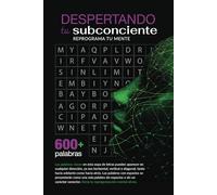 Despierta tu subconsciente y re-programa tu mente: El libro #1 en búsqueda de palabras, fácil de leer, para despertar tu subconsciente y re-programar tu mente mientras te diviertes