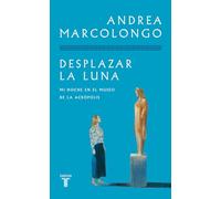 Desplazar la luna: Mi noche en el Museo de la Acrópolis (Pensamiento)