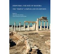Despotiko, the Site of Mandra: The "Temple" Complex and its Deposits: 46 (Babesch Supplements)