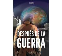 Después de la Guerra: (una historia de MicroTerrores)