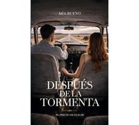 Después de la tormenta: 2 (El precio de elegir)