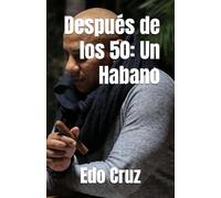 Después de los 50: Un Habano