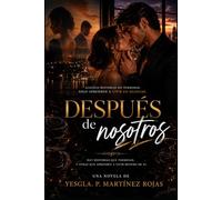 Después de Nosotros: Hay historias que terminan . Y otras que aprenden a vivir dentro de ti..
