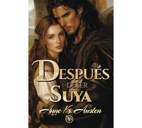 Después de ser suya: Novela romántica histórica en Escocia: 2 (Legados escoceses en las Highlands)
