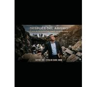 DESPUÉS DEL ABISMO: El arte de Reconstruirte cuando no te queda nada