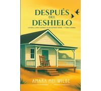 Después del deshielo: Lo real llega cuando ya no esperas nada... y todo cambia (Universo Moira)