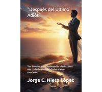 "Después del Último Adiós": Tres divorcios, una transformación y las lecciones más crudas (y reveladoras) sobre el amor consciente.
