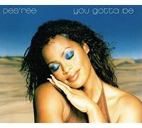 Desree - You Gotta Be