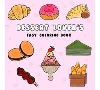 Dessert Lover’s Coloring Book: Cakes, Bread, and Delicious Desserts | 50 Fun Coloring Pages with Blank Backs | 8.5 x 8.5 Inches, 100 Pages