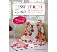 Dessert Roll Quilts: 12 Simple Dessert Roll Quilt Patterns